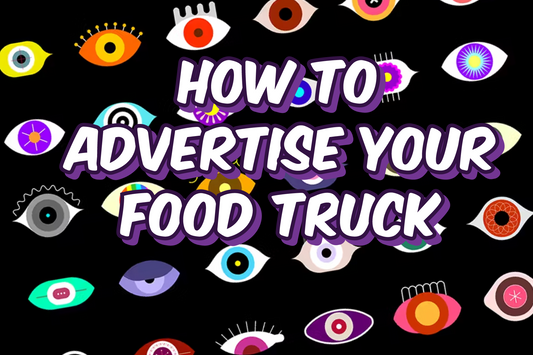 How to Advertise your Food Truck